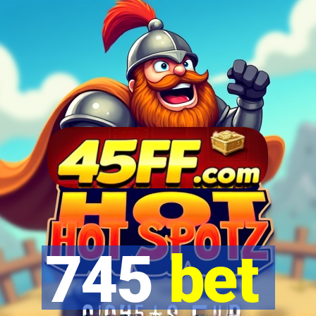 745 bet